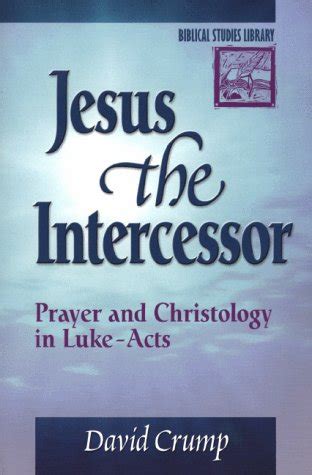 Buy Jesus the Intercessor: Prayer and Christology in Luke-Acts ...