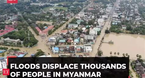 Myanmar floods: Nearly 20,000 people displaced in Bago township after ...