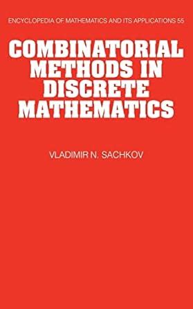 Buy Combinatorial Methods in Discrete Mathematics: 55 (Encyclopedia of ...