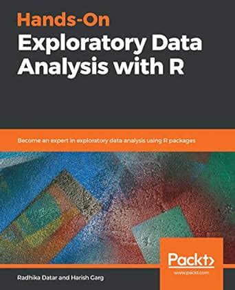 Hands-On Exploratory Data Analysis with R: Become an expert in ...
