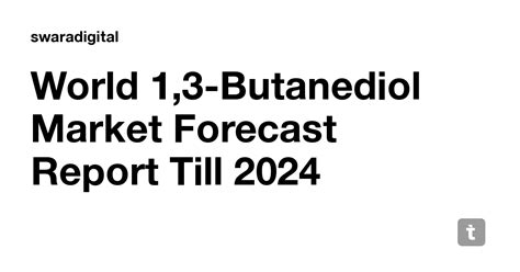 World 1,3-Butanediol Market Forecast Report Till 2024 — Teletype