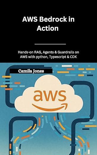AWS Bedrock in Action: Hands-On RAG, Agents & Guardrails on AWS with ...