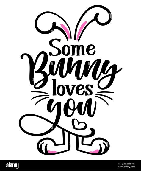 Some bunny loves you (somebody) - hand drawn modern calligraphy design ...