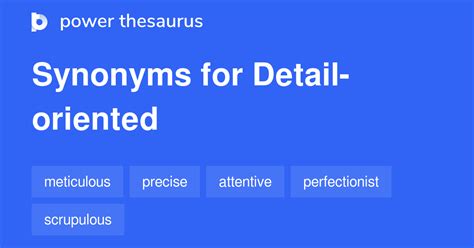 DETAIL-ORIENTED Synonyms: 292 Similar Words & Phrases