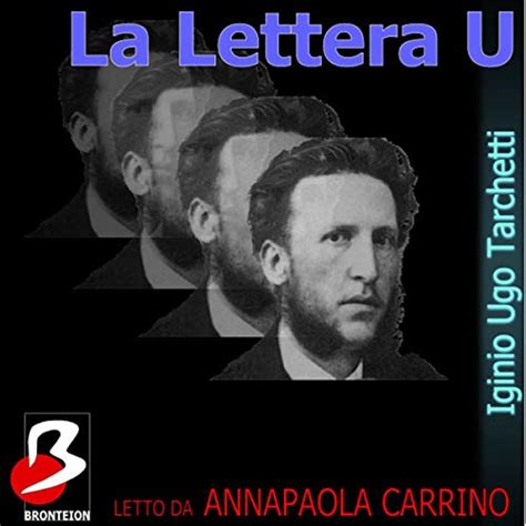 La Lettera U (Audio Download): Iginio Ugo Tarchetti, Anna Paola Carrino ...