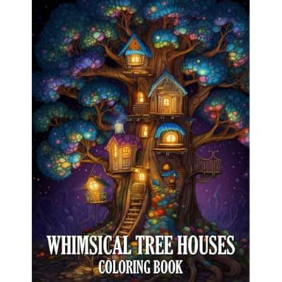 Whimsical Tree Houses Coloring Book: A Coloring Book | Ubuy India
