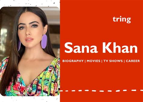 Sana Khan - Best Movies, Tv Shows, Career, Age, Birthday, Net Worth