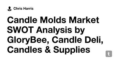 Candle Molds Market SWOT Analysis by GloryBee, Candle Deli, Candles ...