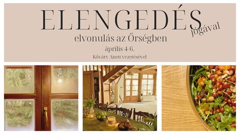 Elengedés elvonulás jógával az Őrségben // Kőváry Anett vezetésével ...