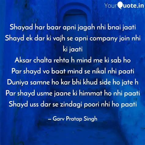 Shayad har baar apni jaga... | Quotes & Writings by Garv Pratap Singh ...