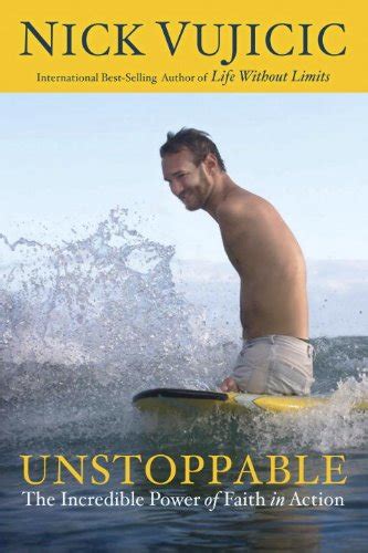 Unstoppable: The Incredible Power of Faith in Action eBook : Vujicic ...