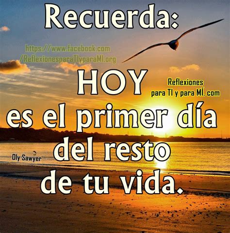 Reflexiones para TI y para MÍ: + HOY es el primer día...