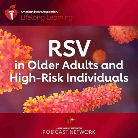 RSV in Older Adults and High-Risk Individuals : American Heart ...