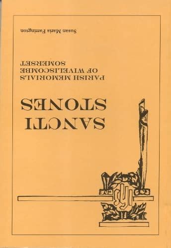 Buy Sancti Stones: Parish Memorials of Wiveliscombe, Somerset Book ...