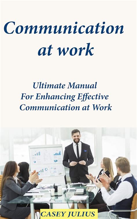 Ways to improve communication at work: Ultimate Manual For Enhancing ...