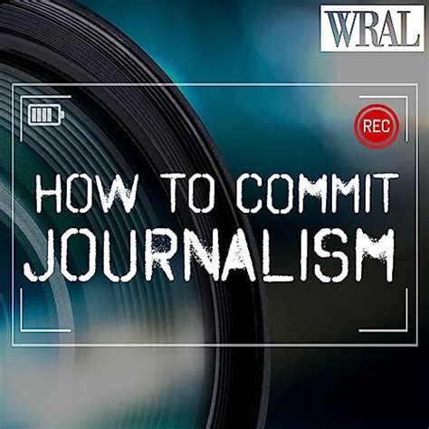 How To Commit Journalism : WRAL Studios: Amazon.in: Books
