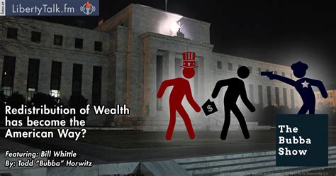 Redistribution of Wealth has become the American Way?