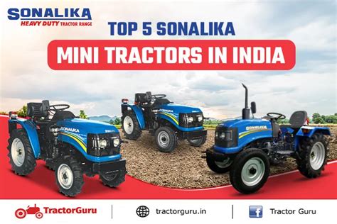 Top 5 Best Sonalika Mini Tractors in India- Features & Price