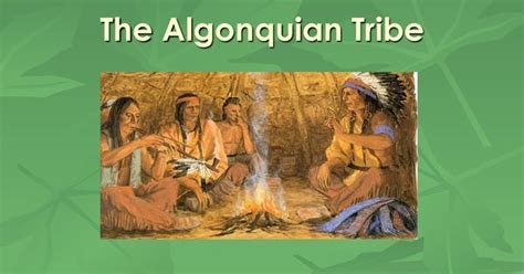 10 Algonquian Tribe Names: History, Culture, and Legacy