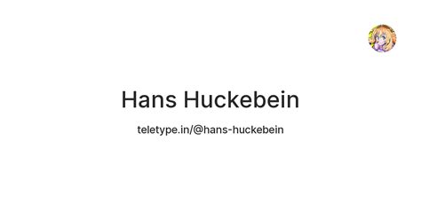 Hans Huckebein — Teletype
