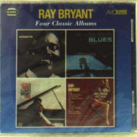 4 Classic Albums: Ray Bryant Trio 1956 / Alone With The Blues / Little ...
