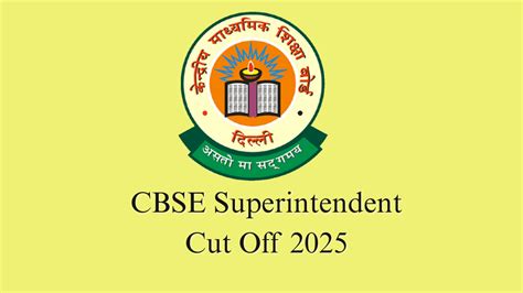 CBSE Superintendent Cut Off 2025, Category-wise Cut off Marks