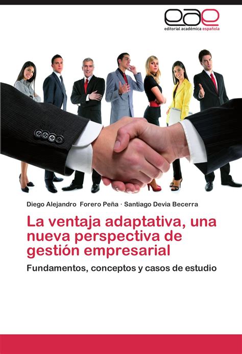 Buy La ventaja adaptativa, una nueva perspectiva de gestión empresarial ...