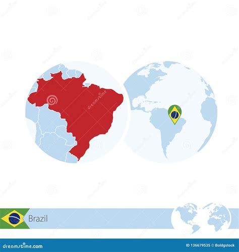 Brazil on World Globe with Flag and Regional Map of Brazil Stock Vector - Illustration of earth ...