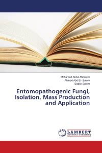 Entomopathogenic Fungi Isolation Mass Production and Application: Buy ...
