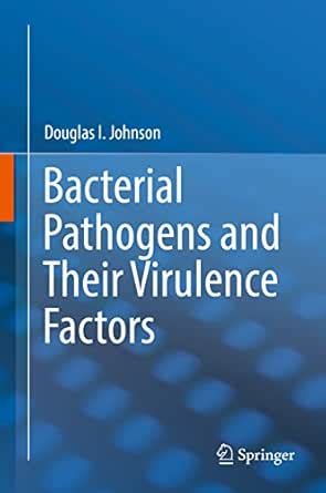 Bacterial Pathogens and Their Virulence Factors eBook : Johnson ...