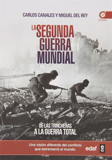 Buy La Segunda Guerra Mundial: De las trincheras a la guerra total Book ...