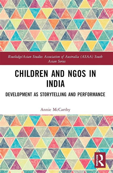 Children and NGOs in India: Development as Storytelling and Performance ...