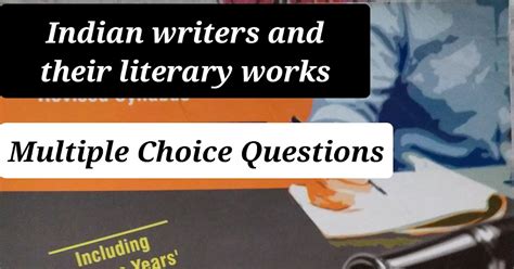 Indian literature | Quiz | Indian Authors and their major works in ...