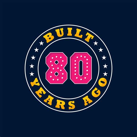 Built 80 years ago, 80th birthday celebration design 10181653 Vector ...