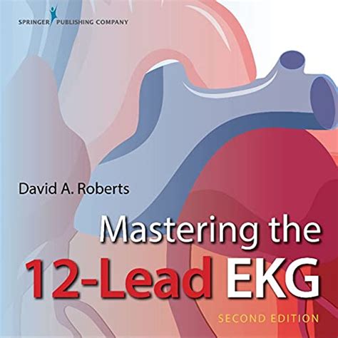 Mastering the 12 Lead EKG : Mastering the 12 Lead EKG: Amazon.in ...