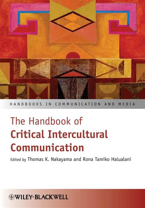 The Handbook of Critical Intercultural Communication (Handbooks in ...