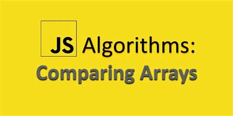 Image result for JavaScript Compare Arrays