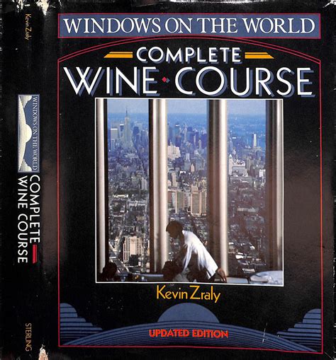 "Windows On The World: Complete Wine Course" 1988 ZRALY, Kevin