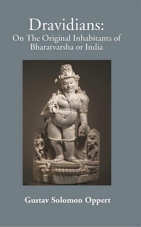 On The Original Inhabitants Of Bharatavarsa Or India The Dravidians ...