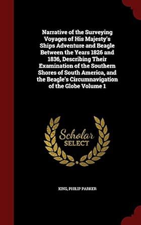 Narrative of the Surveying Voyages of His Majesty's Ships Adventure and ...