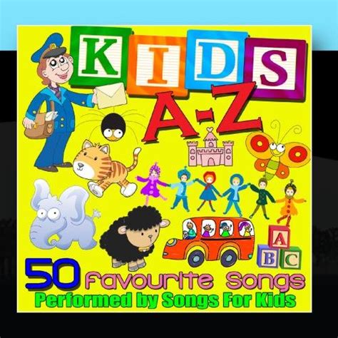 Kids A-Z - 50 Favourite Songs: Songs For Kids: Amazon.in: Music}