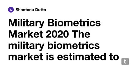 Military Biometrics Market 2020 The military biometrics market is ...