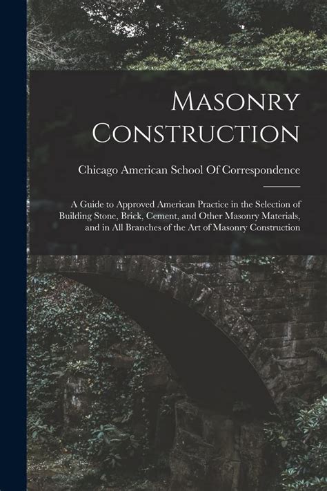 Buy Masonry Construction: A Guide to Approved American Practice in the ...