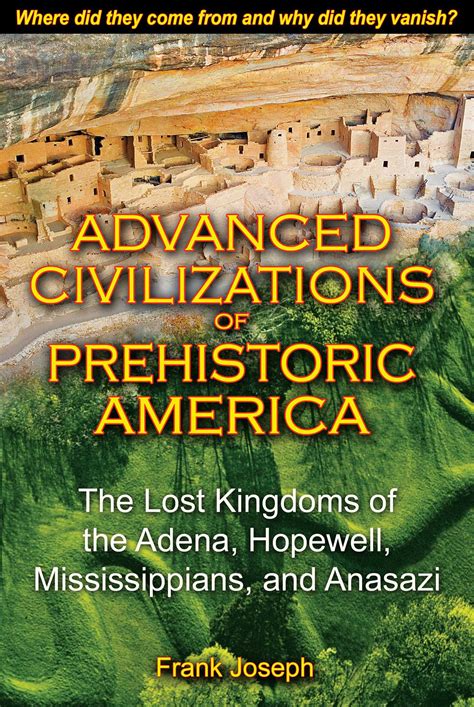 Advanced Civilizations of Prehistoric America eBook by Frank Joseph ...
