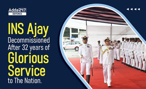INS Ajay Decommissioned After 32 years of Glorious Service to The Nation