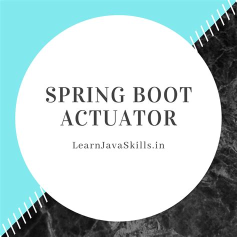 Spring Boot Actuator | Monitor Rest API using spring boot actuator ...