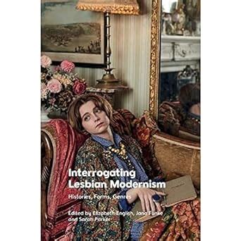 Buy Interrogating Lesbian Modernism: Histories, Forms, Genres Book ...