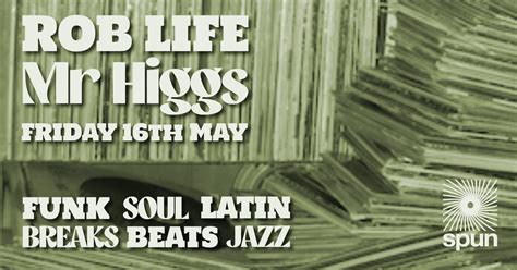 DJs Rob Life & Mr Higgs - FUNK SOUL LATIN BREAKS BEATS JAZZ, Spun ...