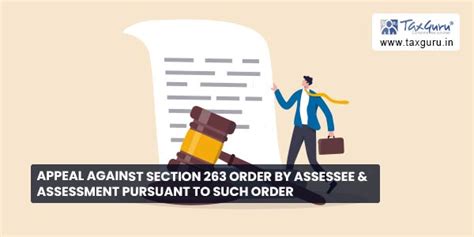 Appeal against Section 263 order by Assessee & Assessment pursuant to ...