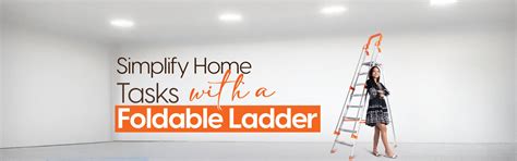 Make Home Tasks Easier with a Foldable Ladder for Home – Prohome India